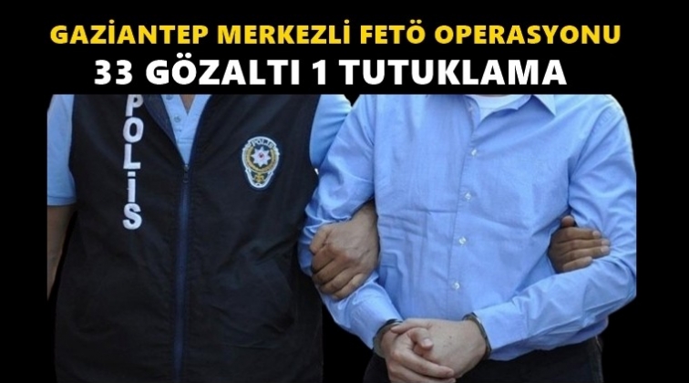 33 Fet&ouml; ş&uuml;phelisinden 1'i tutuklandı
