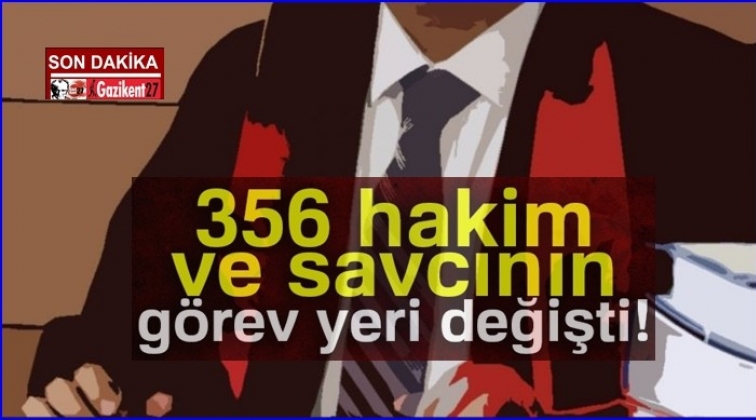 356 hakim ve savcının görev yeri değişti!