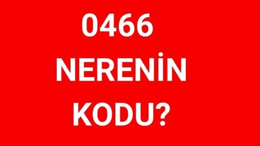 466 hangi şehrin alan kodu? 0466 nerenin telefon kodu?