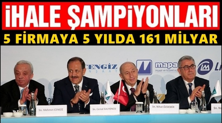 5 m&uuml;teahhit 5 yılda 161 milyar liralık iş aldı!