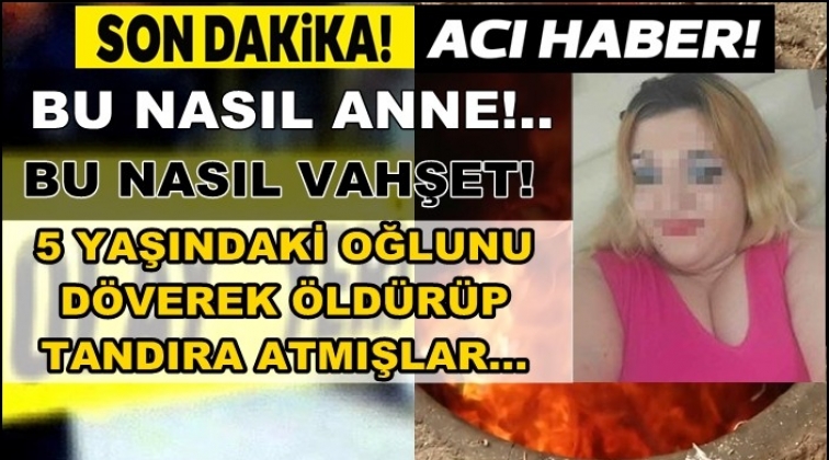 5 yaşındaki &ccedil;ocuğu &ouml;ld&uuml;r&uuml;p tandıra atmışlar!..