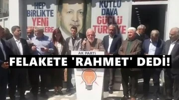 50 bin kişinin öldüğü deprem felaketine 'Rahmet' dedi!