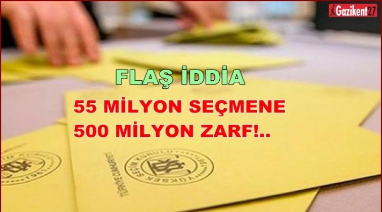 55 milyon seçmene 500 milyon seçim zarfı iddası