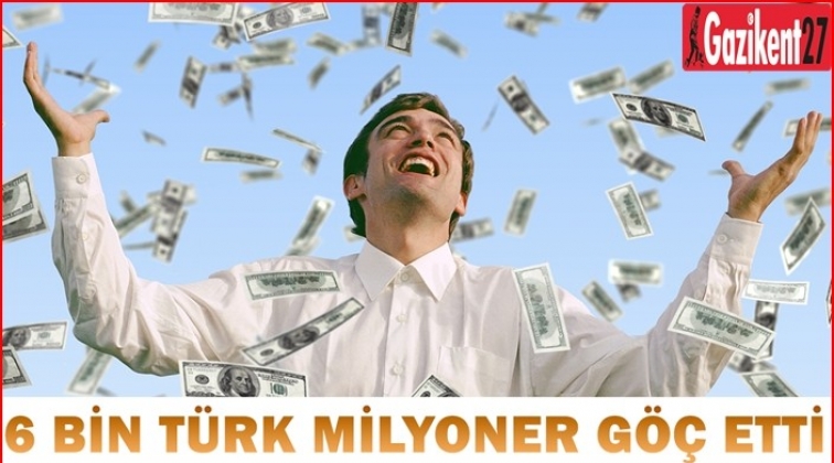 6 bin Türk milyoner göç etti