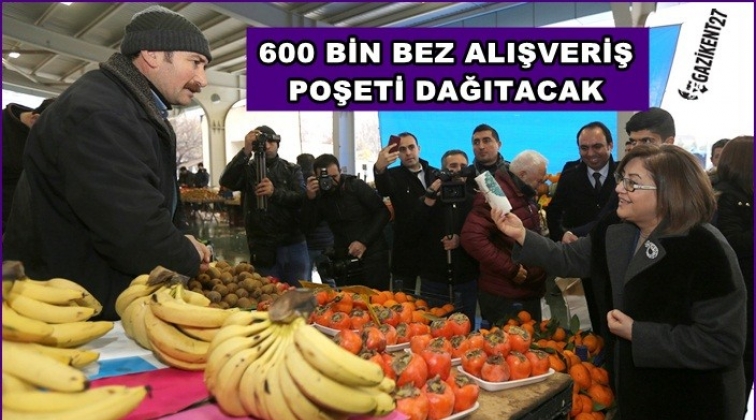 600 bin bez alışveriş torbası dağıtılacak