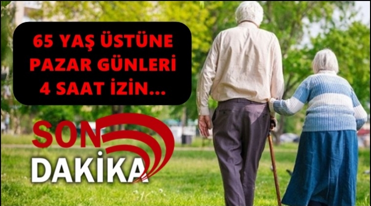 65 yaş &uuml;st&uuml;ne 4 saat y&uuml;r&uuml;me izni!