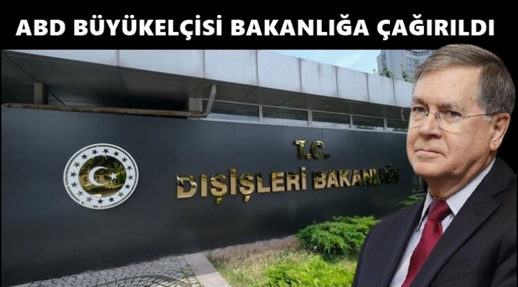 ABD B&uuml;y&uuml;kel&ccedil;isi, Dışişleri Bakanlığı'na &ccedil;ağrıldı
