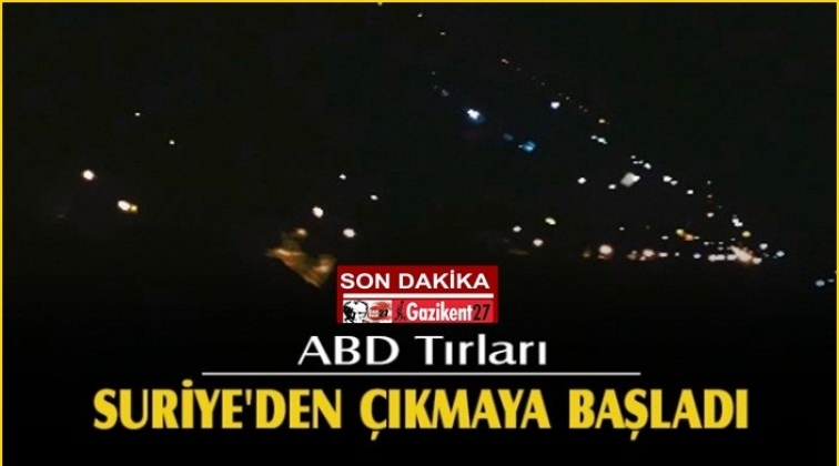 ABD tırları Suriye’den çıkmaya başladı