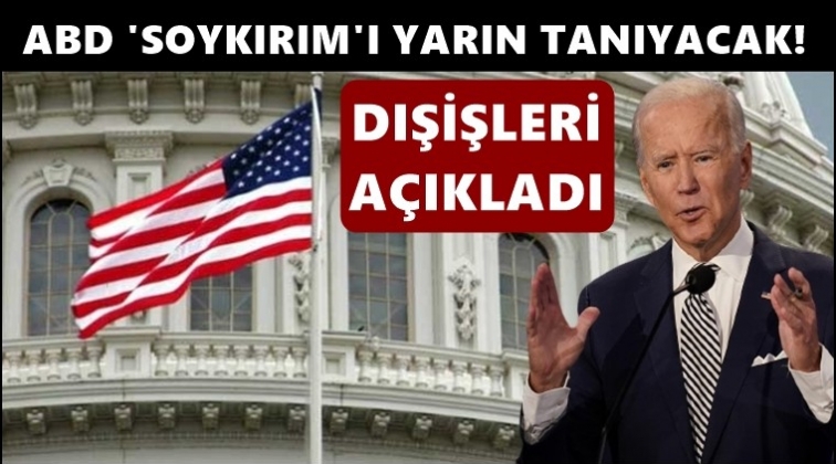 ABD, yarın 'soykırım'ı tanıdığını açıklayacak!