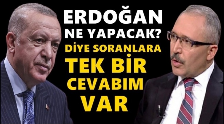 Abdulkadir Selvi Erdoğan'ın ne yapacağını yazdı...