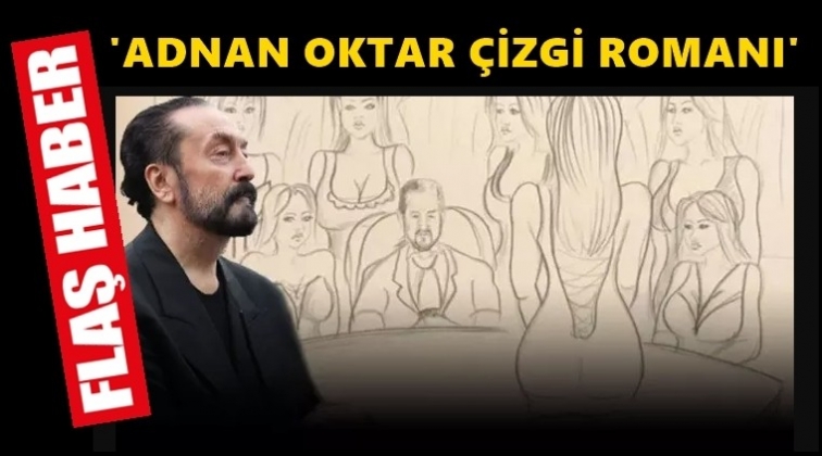 Adnan Oktar'ın &ccedil;izgi romanı &ccedil;ıktı!