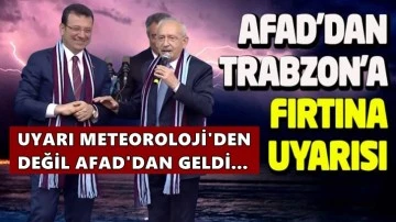 AFAD, Kılıçdaroğlu mitingi öncesi fırtına uyarısı yaptı!