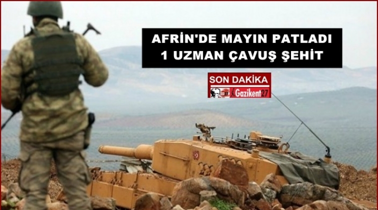 Afrin’de patlama: 1 asker şehit