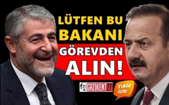 Ağıralioğlu: L&uuml;tfen bu bakanı g&ouml;revden alın!