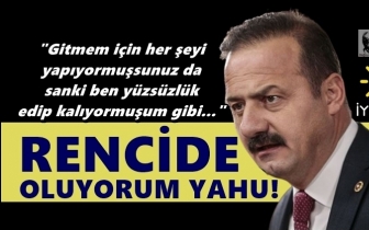 Ağıralioğlu: Rencide oluyorum yahu!
