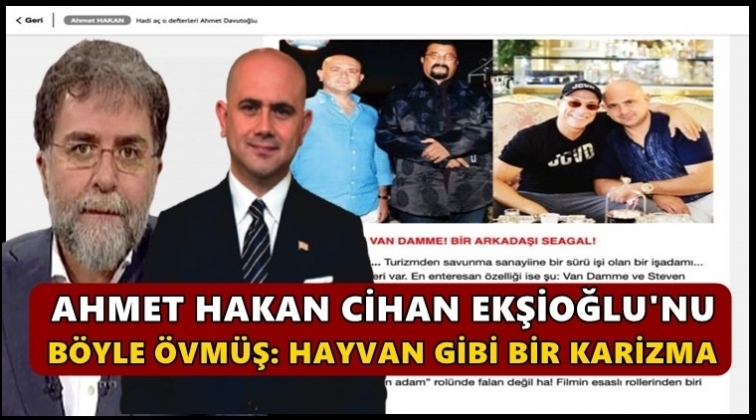 Ahmet Hakan, Cihan Ekşioğlu'na &ouml;vg&uuml; dizmiş!