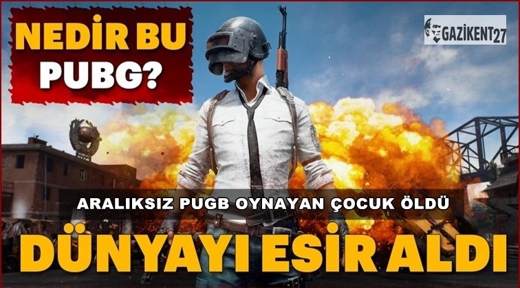 Aileler dikkat! PUBG oynayan çocuk öldü!