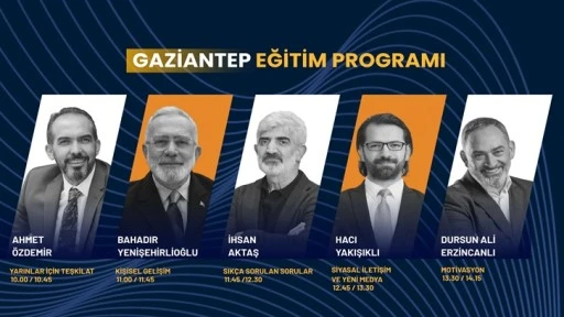Ak Parti Gaziantep Teşkilatı Liderlik Eğitiminde buluşuyor