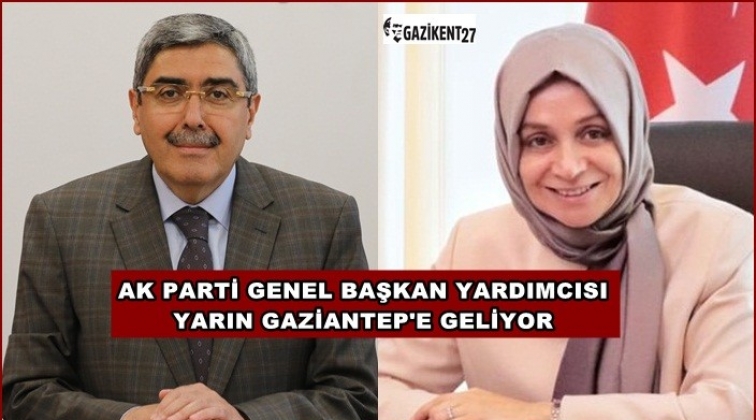 AK Parti Genel Başkan Yardımcısı Gaziantep'te
