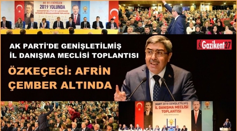 Ak Parti İl Danışma Meclisi toplantısı yapıldı