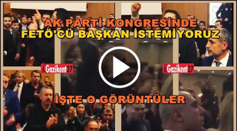 Ak Parti kongresinde 'FETÖ'cü başkan istemiyoruz' sloganları