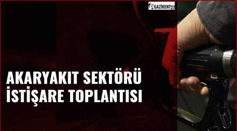 Akaryakıt sekt&ouml;r&uuml;n&uuml;n sorunları masaya yatırılacak
