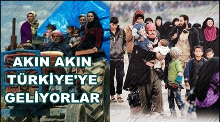 Akın akın T&uuml;rkiye&rsquo;ye doğru geliyorlar...