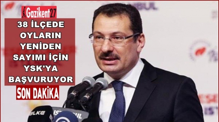 AKP 38 il&ccedil;ede oyların yeniden sayılmasını istedi