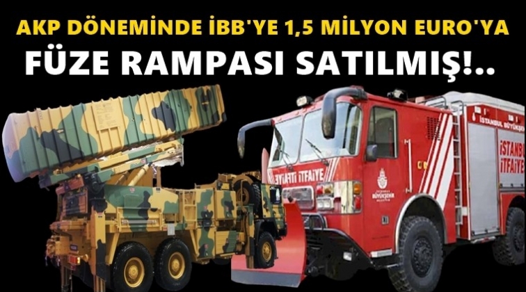 AKP d&ouml;neminde İBB'ye f&uuml;ze rampası satmışlar