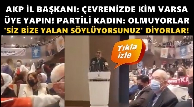 AKP il başkanına şok! Başkanım yalan s&ouml;yl&uuml;yorsunuz!