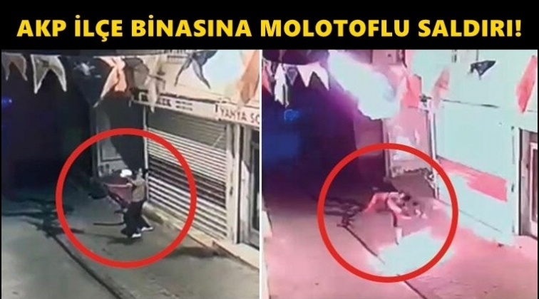 AKP il&ccedil;e binasına molotoflu saldırı!