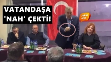 AKP'li Başkan adayı vatandaşa 'nah' çekti!