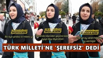 AKP'li kadın T&uuml;rk milleti i&ccedil;in &ldquo;Şerefsiz bir milletiz&rdquo; dedi!