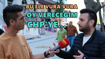 AKP'li yurttaş: Bu ele vura vura oy vereceğim CHP'ye