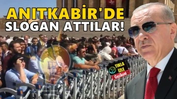 AKP'liler Anıtkabir'de slogan attı!