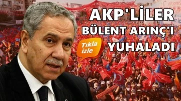 AKP'liler B&uuml;lent Arın&ccedil;'ı b&ouml;yle yuhaladı...