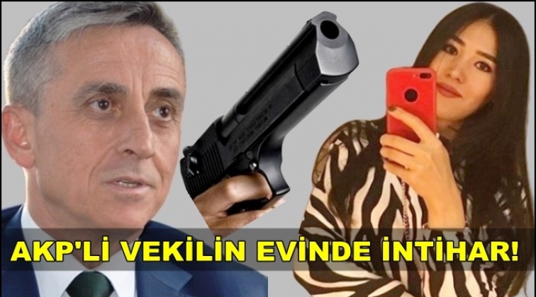 AKP milletvekilinin evinde intihar etti!