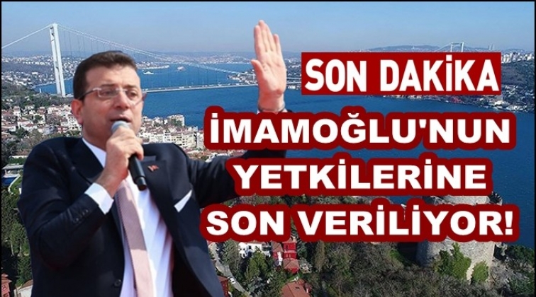 AKP’den İmamoğlu’nun yetkilerine tırpan!
