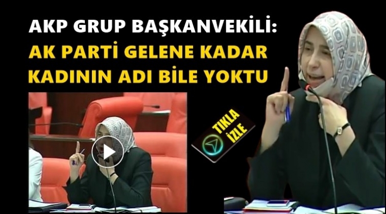 AKP'den &ouml;nce kadının adı bile yokmuş!