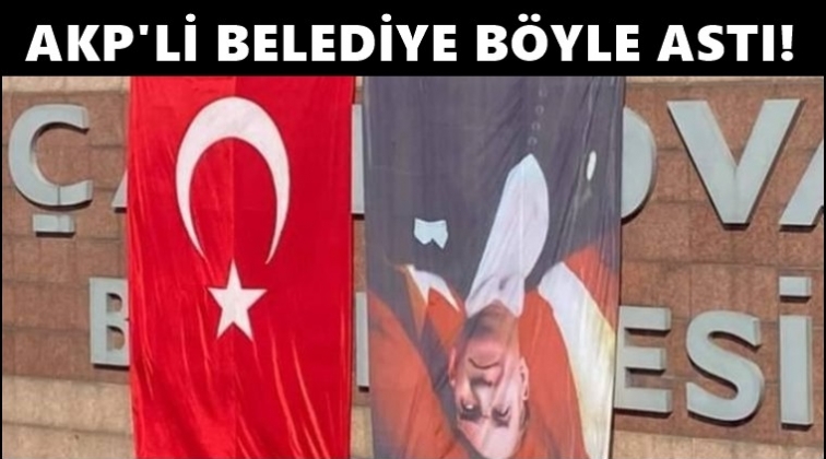 AKP'li belediye, Atat&uuml;rk'&uuml;n resmini ters astı!