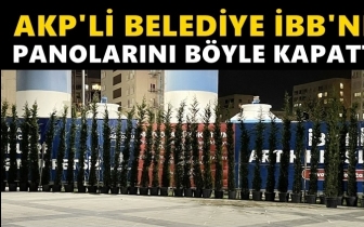 AKP'li belediyeden İBB panolarına sans&uuml;r!