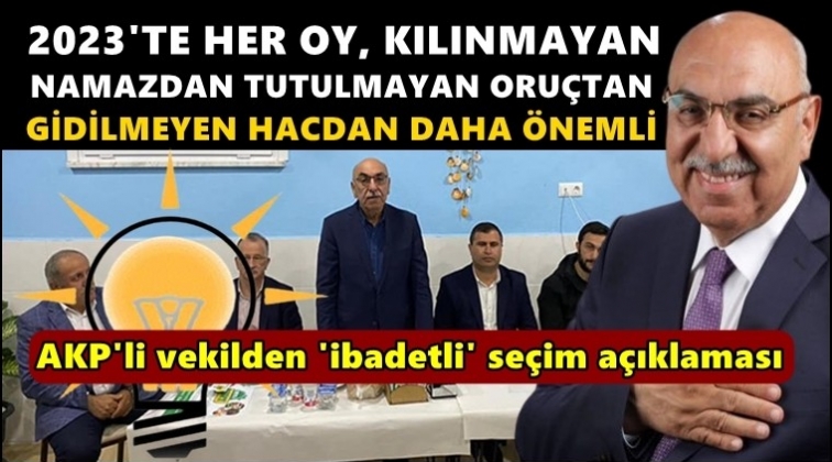 AKP'li vekilden 'ibadetli' seçim fetvası!..