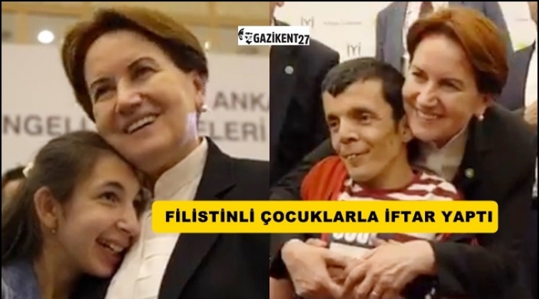 Akşener, Filistinli &ccedil;ocuklarla iftar yaptı