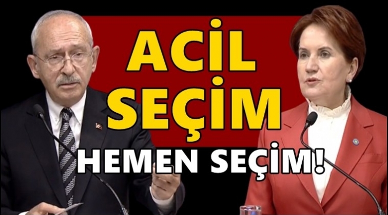 Akşener ve Kılıçdaroğlu'ndan erken seçim çağrısı!