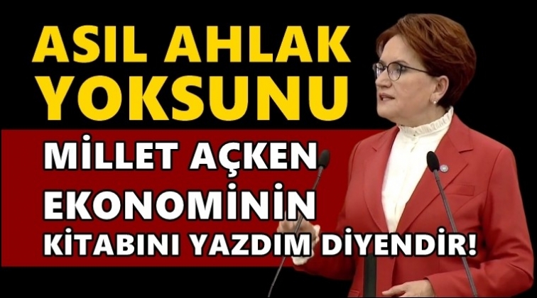 Akşener'den Erdoğan'a 'Ahlak yoksunu' yanıtı...