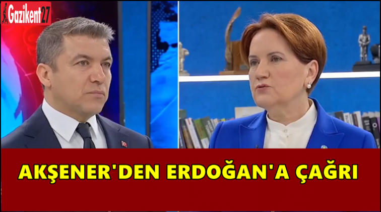 Akşener&rsquo;den Erdoğan&rsquo;a kritik &ccedil;ağrı