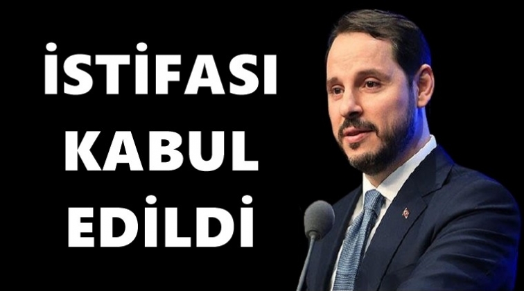 Albayrak&rsquo;ın istifası kabul edildi