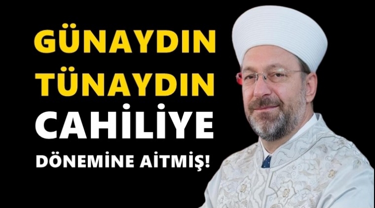 Ali Erbaş: G&uuml;naydın cahiliye d&ouml;nemi selamlaşması