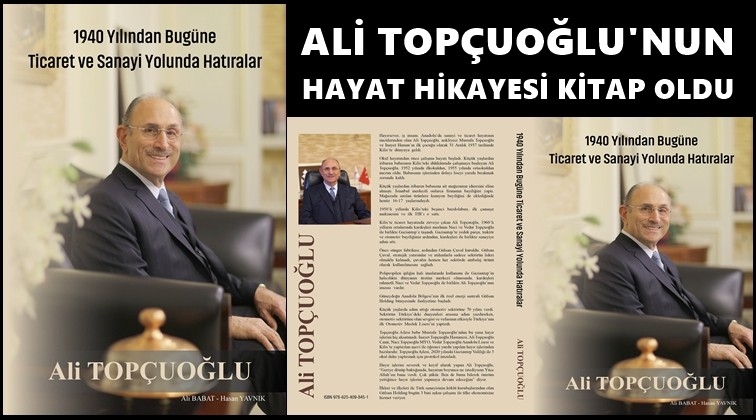Ali Topçuoğlu'nun hayat hikayesi kitap oldu