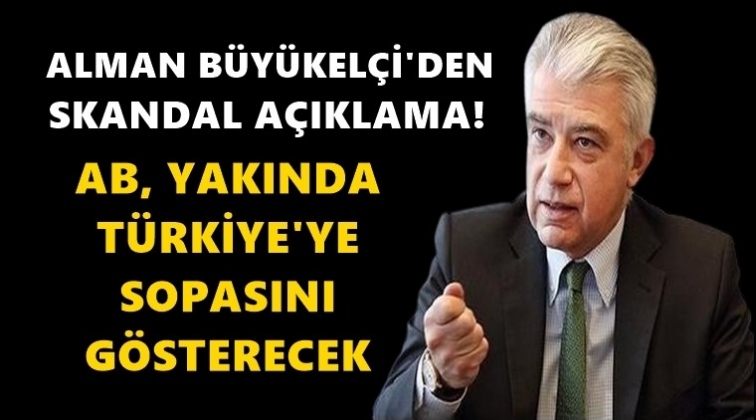 Alman B&uuml;y&uuml;kel&ccedil;i&rsquo;den tepki &ccedil;eken a&ccedil;ıklama
